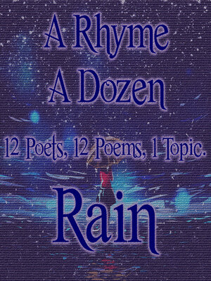cover image of A Rhyme a Dozen: The Rain